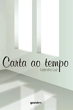 Livro Carta ao Tempo - Resumo, Resenha, PDF, etc.