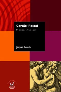 Livro Cartão-Postal. De Sócrates a Freud e Além - Coleção Sujeito e História - Resumo, Resenha, PDF, etc.