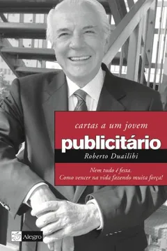 Livro Cartas A Um Jovem Publicitario - Como Vencer Na Vida Fazendo Muita Forca! - Resumo, Resenha, PDF, etc.