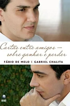Livro Cartas Entre Amigos. Sobre Ganhar e Perder - Resumo, Resenha, PDF, etc.