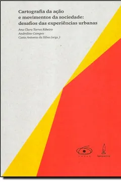 Capa do livro Cartografia Da Ação Social E Movimentos Da Sociedade. Desafios Das Experiências Urbanas