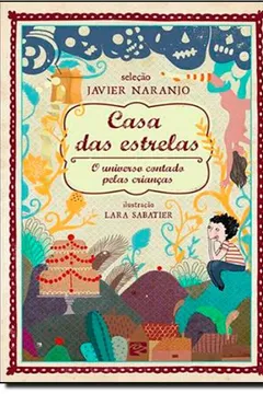 Livro Casa das Estrelas. O Universo Contado Pelas Crianças - Resumo, Resenha, PDF, etc.