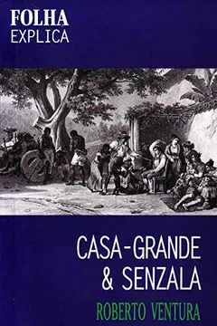 Livro Casa-Grande e Senzala - Resumo, Resenha, PDF, etc.