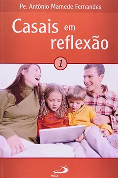 Livro Casais em Reflexão - Volume 1 - Resumo, Resenha, PDF, etc.