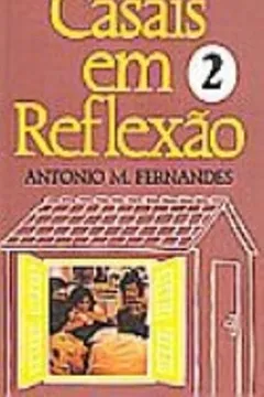 Livro Casais em Reflexão - Volume 2 - Resumo, Resenha, PDF, etc.