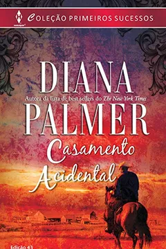 Livro Casamento Acidental - Coleção Harlequin Primeiros Sucessos. Número 43 - Resumo, Resenha, PDF, etc.