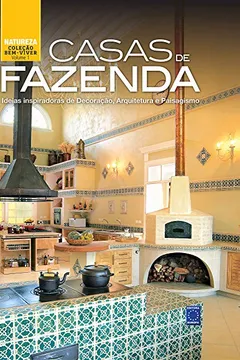 Livro Casas de Fazenda - Volume 1. Coleção Bem-Viver - Resumo, Resenha, PDF, etc.