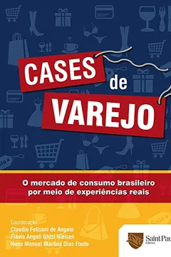 Livro Cases de Varejo. O Mercado de Consumo Brasileiro por Meio de Experiências Reais - Resumo, Resenha, PDF, etc.