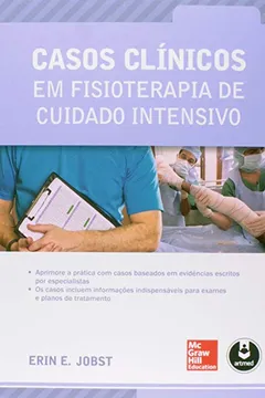 Livro Casos Clínicos em Fisioterapia de Cuidado Intensivo - Resumo, Resenha, PDF, etc.