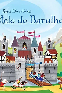 Livro Castelo do Barulho. Sons Divertidos - Resumo, Resenha, PDF, etc.