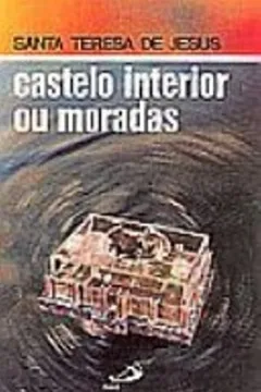 Livro Castelo Interior Ou Moradas - Resumo, Resenha, PDF, etc.