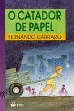 Livro Catador De Papel, O - Resumo, Resenha, PDF, etc.