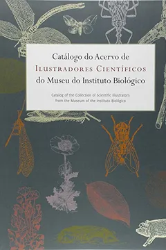 Capa do livro Catalogo Do Acervo De Ilustradores Cientificos Do Acervo Do Museu Do Instituto Biologico