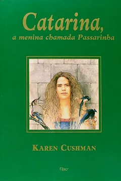Livro Catarina, A Menina Chamada Passarinha - Resumo, Resenha, PDF, etc.