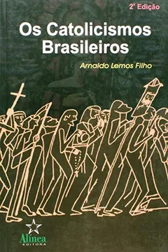 Livro Catolicismos Brasileiros, Os - Resumo, Resenha, PDF, etc.