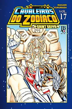 Livro Cavaleiros do Zodíaco (Saint Seiya) - Volume 17 - Resumo, Resenha, PDF, etc.