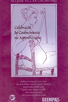 Livro Celebracao Do Conhecimento Na Aprendizagem - Resumo, Resenha, PDF, etc.