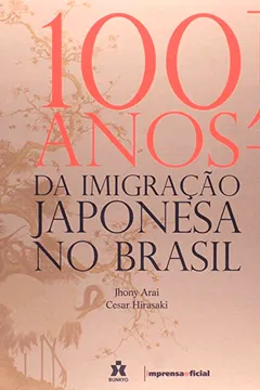 Livro Cem Anos Da Imigração Japonesa No Brasil - Resumo, Resenha, PDF, etc.