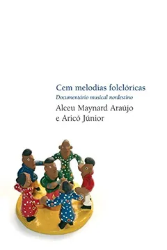 Livro Cem Melodias Folclóricas - Volume 2 - Resumo, Resenha, PDF, etc.