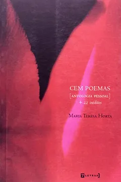 Livro Cem Poemas. Antologia Pessoal + 22 Inéditos - Resumo, Resenha, PDF, etc.