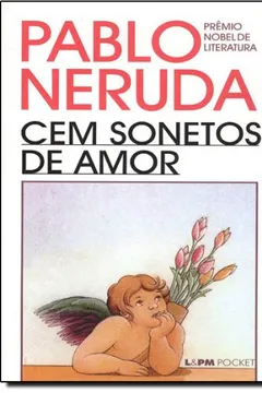 Livro Cem Sonetos De Amor - Coleção L&PM Pocket - Resumo, Resenha, PDF, etc.