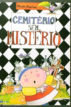 Livro Cemitério Sem Mistério - Coleção Ai, Que Medo! - Resumo, Resenha, PDF, etc.