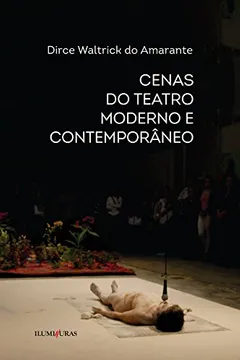 Livro Cenas do Teatro Moderno e Contemporâneo - Resumo, Resenha, PDF, etc.