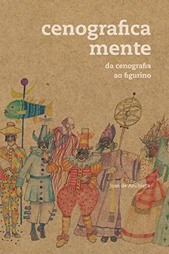 Livro Cenograficamente. Da Cenografia ao Figurino - Resumo, Resenha, PDF, etc.
