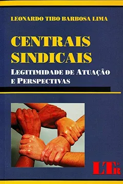 Livro Centrais Sindicais - Resumo, Resenha, PDF, etc.