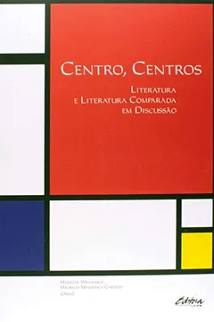 Capa do livro Centro, Centros. Literatura e Literatura Comparada em Discussão