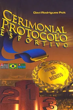 Livro Cerimonial e Protocolo Esportivo - Resumo, Resenha, PDF, etc.