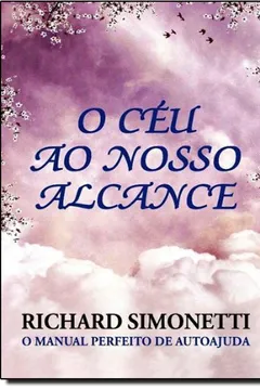 Livro Ceu Ao Nosso Alcance, O - Resumo, Resenha, PDF, etc.