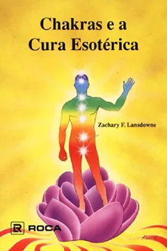 Livro Chakras E A Cura Esotérica - Resumo, Resenha, PDF, etc.