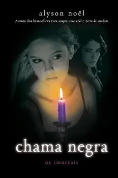 Livro Chama Negra - Coleção Os Imortais - Resumo, Resenha, PDF, etc.
