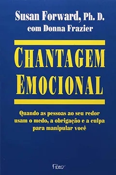 Livro Chantagem Emocional - Resumo, Resenha, PDF, etc.