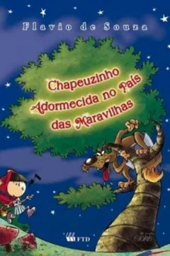 Livro Chapeuzinho Adormecida no País das Maravilhas - Resumo, Resenha, PDF, etc.