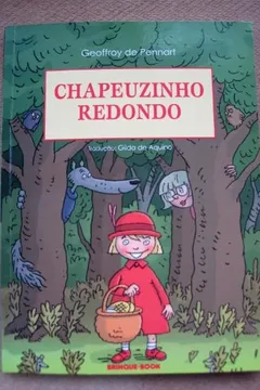 Livro Chapeuzinho Redondo - Resumo, Resenha, PDF, etc.