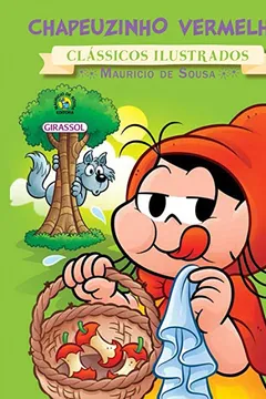 Livro Chapeuzinho Vermelho - Coleção Turma da Monica Novo Clássicos Ilustrados - Resumo, Resenha, PDF, etc.