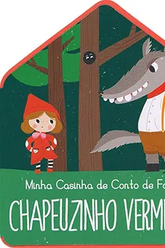 Livro Chapeuzinho vermelho : Minha casinha conto de fadas - Resumo, Resenha, PDF, etc.