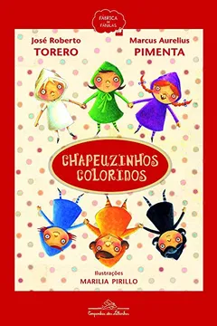 Livro Chapeuzinhos Coloridos - Resumo, Resenha, PDF, etc.