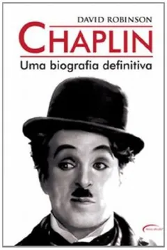 Livro Chaplin. Uma Biografia Definitiva - Resumo, Resenha, PDF, etc.