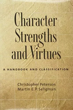 Livro Character Strengths and Virtues: A Handbook and Classification - Resumo, Resenha, PDF, etc.
