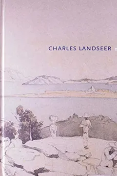 Livro Charles Landseer. Desenhos e Aquarelas de Portugal e do Brasil - Resumo, Resenha, PDF, etc.