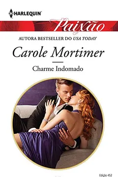 Livro Charme Indomado. Harlequin Paixão. Edição 452 - Resumo, Resenha, PDF, etc.