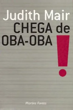 Livro Chega de Oba-oba! - Resumo, Resenha, PDF, etc.