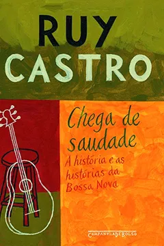 Livro Chega de Saudade - Resumo, Resenha, PDF, etc.