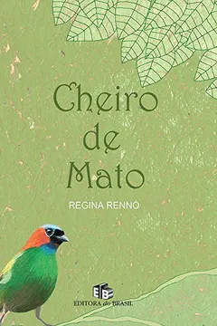 Livro Cheiro de Mato - Resumo, Resenha, PDF, etc.