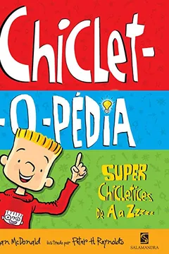 Livro Chiclet-o-pédia. Super Chicletices de A a Z - Resumo, Resenha, PDF, etc.