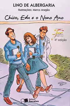 Livro Chico, Edu e Nono Ano - Coleção Jabuti - Resumo, Resenha, PDF, etc.