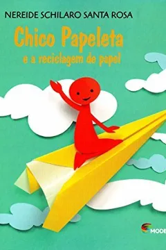 Capa do livro Chico Papeleta E A Reciclagem Do Lixo